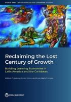 Reclaiming the Lost Century of Growth: Building Learning Economies in Latin America and the Caribbean (World Bank Latin American and Caribbean Studies) 1464822050 Book Cover