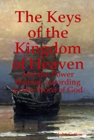 The Keys of the Kingdom of Heaven 0359211364 Book Cover