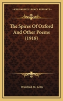 The Spires of Oxford and Other Poems 1015881173 Book Cover