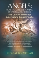 Angels: How to Create a Mind (of Spiritual Self-Esteem) The Laws of Power for Supernatural Breakthroughs B09MVC8X3F Book Cover