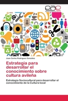 Estrategia para desarrollar el conocimiento sobre cultura avileña 3659075116 Book Cover