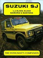 Suzuki Sj: Lj, Sj410, Sj413 Samurai & Santana (The Enthusiast's Companion Series) 0947981349 Book Cover