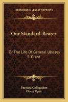 Our Standard-Bearer 1979860025 Book Cover