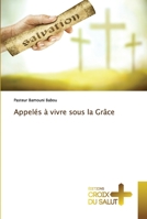 Appelés à vivre sous la Grâce 6203842516 Book Cover