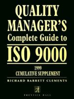 Quality Manager's Complete Guide to Iso 9000 1999 Supplement (Quality Manager's Complete Guide to Iso 9000 Supplement) 013095702X Book Cover