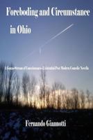Foreboding and Circumstance in Ohio: A Gonzo-Stream of Consciousness-Existential-Post Modern Comedic Novella 0990652734 Book Cover