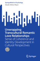 Unwrapping Transcultural Romantic Love Relationships: Sense of Coherence and Identity Development in Cultural Perspectives 3031295323 Book Cover