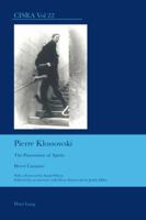 Pierre Klossowski: The Pantomime of Spirits (Cultural Interactions: Studies in the Relationship between the Arts) 3034302096 Book Cover