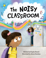 The Noisy Classroom 1513262920 Book Cover