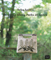 Yoko Saito's Strolling Along Paths of Green 0985974621 Book Cover