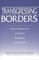 Transgressing Borders: Critical Perspectives on Gender, Household, and Culture 0897896599 Book Cover