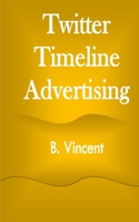 Twitter Timeline Advertising 1648304540 Book Cover