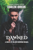 Dawned (Circle of the Red Scorpion) B0GHWWG79W Book Cover