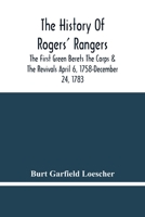 The History Of Rogers' Rangers; The First Green Berets The Corps & The Revivals April 6, 1758-December 24, 1783 9354480381 Book Cover