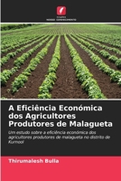 A Eficiência Económica dos Agricultores Produtores de Malagueta (Portuguese Edition) 6630066529 Book Cover