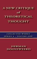 A New Critique of Theoretical Thought, Vol. 1 0888152957 Book Cover