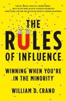 The Rules of Influence: Winning When You're in the Minority 0312552297 Book Cover