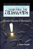 Should I Become a Christian? 150109968X Book Cover