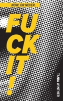 Now or Never - Fuck it B0H3576YQN Book Cover