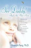 See Daddy! That's the New Kite. 1597817082 Book Cover