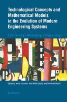 Technological Concepts and Mathematical Models in the Evolution of Modern Engineering Systems: Controlling, Managing, Organizing 376436940X Book Cover