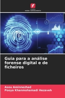 Guia para a análise forense digital e de ficheiros (Portuguese Edition) 6208538211 Book Cover