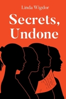 Secrets, Undone B0DY1XR1PC Book Cover