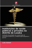 Instituições de saúde públicas e privadas no distrito de Lusaka (Portuguese Edition) 620990503X Book Cover