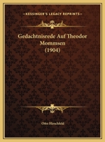 Gedachtnisrede Auf Theodor Mommsen 116958506X Book Cover