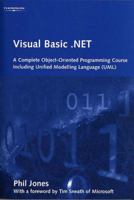 Visual Basic .Net: A Complete Object-Oriented Programming Course Including Unified Modelling Language Uml 1844800989 Book Cover