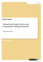 Transactional Legal Services and Corporations' Buying Intentions: A Literature Review 3668608709 Book Cover