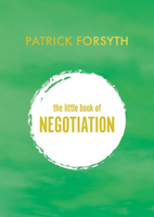 The Little Book of Negotiation 1800313756 Book Cover