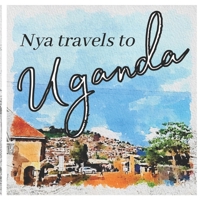 Nya travels to Uganda B0986FQB1L Book Cover