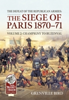 Defeat of the Republican Armies: the Siege of Paris 1870-71 Volume 2 : Champigny to Buzenval 1806723689 Book Cover