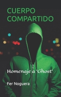 Cuerpo compartido: Homenaje a 'Ghost' B09MYQ98RC Book Cover