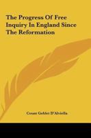 The Progress Of Free Inquiry In England Since The Reformation 1425336248 Book Cover