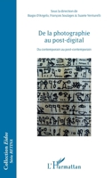 De la photographie au post-digital: Du contemporain au post-contemporain (Eidos) (French Edition) 2343127069 Book Cover