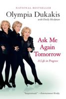 Ask Me Again Tomorrow: A Life in Progress 0060188219 Book Cover