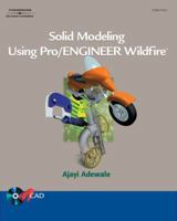 Solid Modeling Using Pro/Engineer Wildfire 1418005649 Book Cover