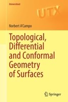 Topological, Differential and Conformal Geometry of Surfaces 3030890317 Book Cover