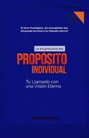 La Escatología del Propósito Individual: Tu Llamado con una Visión Eterna (Spanish Edition) B0FPGJRBRT Book Cover