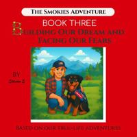 The Smokies Adventure: Building Our Dream And Facing Our Fears B0FQVBVVNB Book Cover