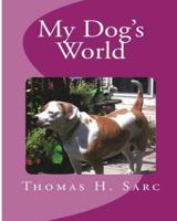 My Dog's World 1494731851 Book Cover