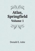 Atlas, Springfield Volume 1 5518917732 Book Cover