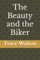 The Beauty and the Biker B09RVDY9KK Book Cover