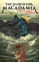 The Search for Macadamia: a Quest Most Noble 1956647198 Book Cover
