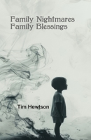 Family Nightmares, Family Blessings B0GMXW7KL6 Book Cover