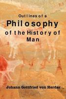 Outlines of a philosophy of the history of man.... 1518764339 Book Cover