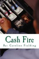 Cash Fire 1492189316 Book Cover