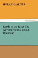 Randy of the River; or, The Adventures of a Young Deckhand 1514660393 Book Cover